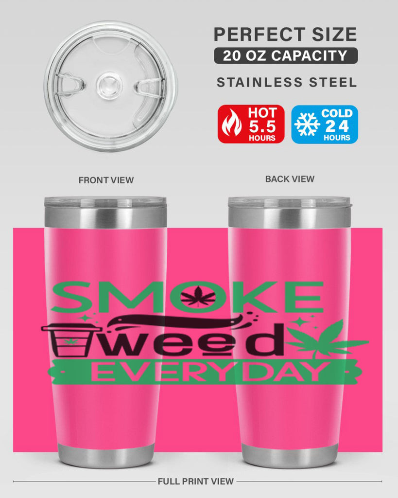 Smoke weed Everyday 245#- marijuana- Tumbler