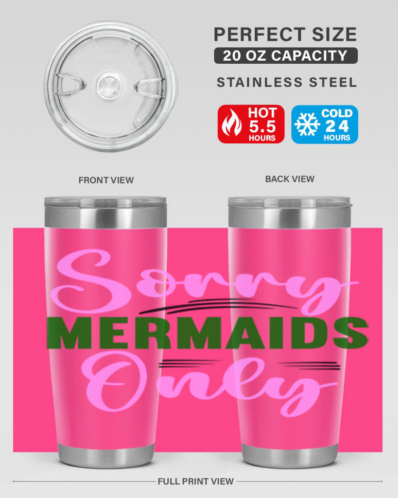 Sorry Mermaids Only 605#- mermaid- Tumbler