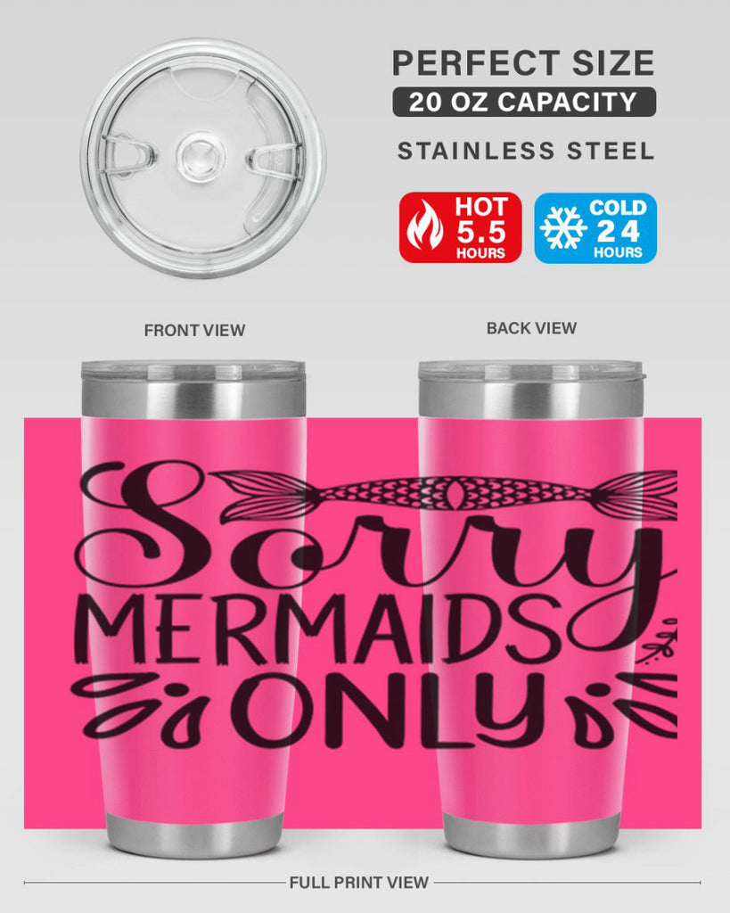 Sorry Mermaids Only 615#- mermaid- Tumbler