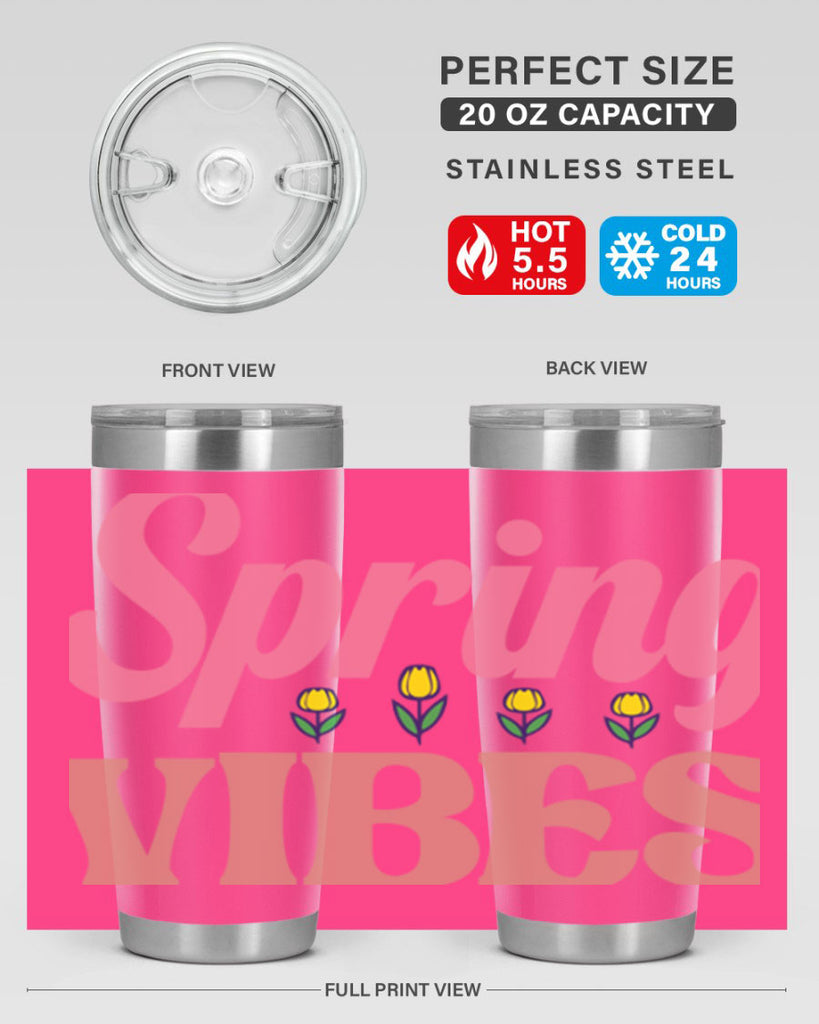 Spring Vibes  520#- spring- Tumbler