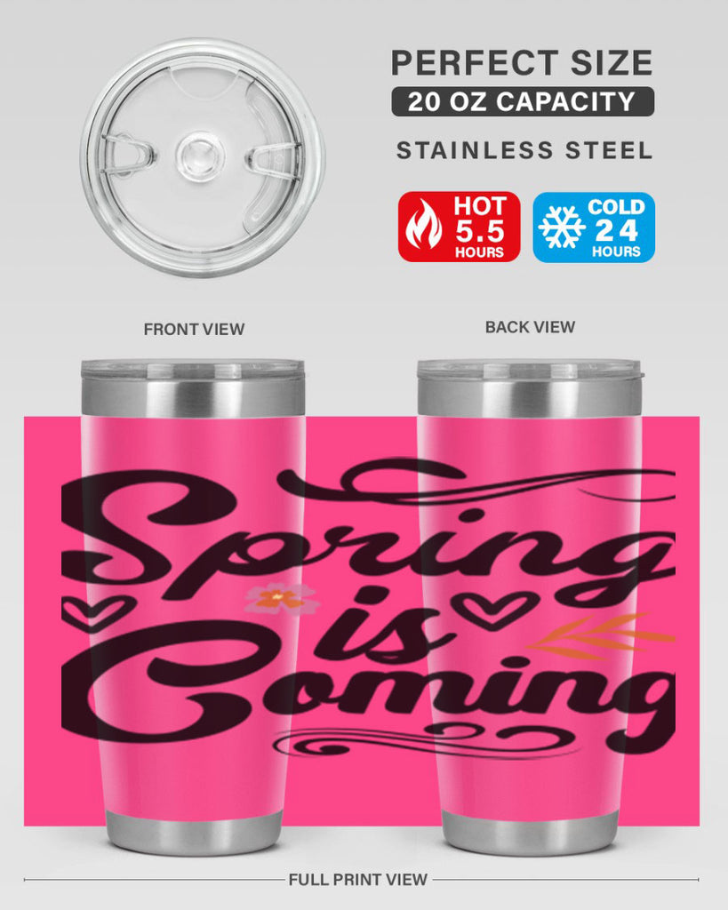 Spring is Coming  496#- spring- Tumbler