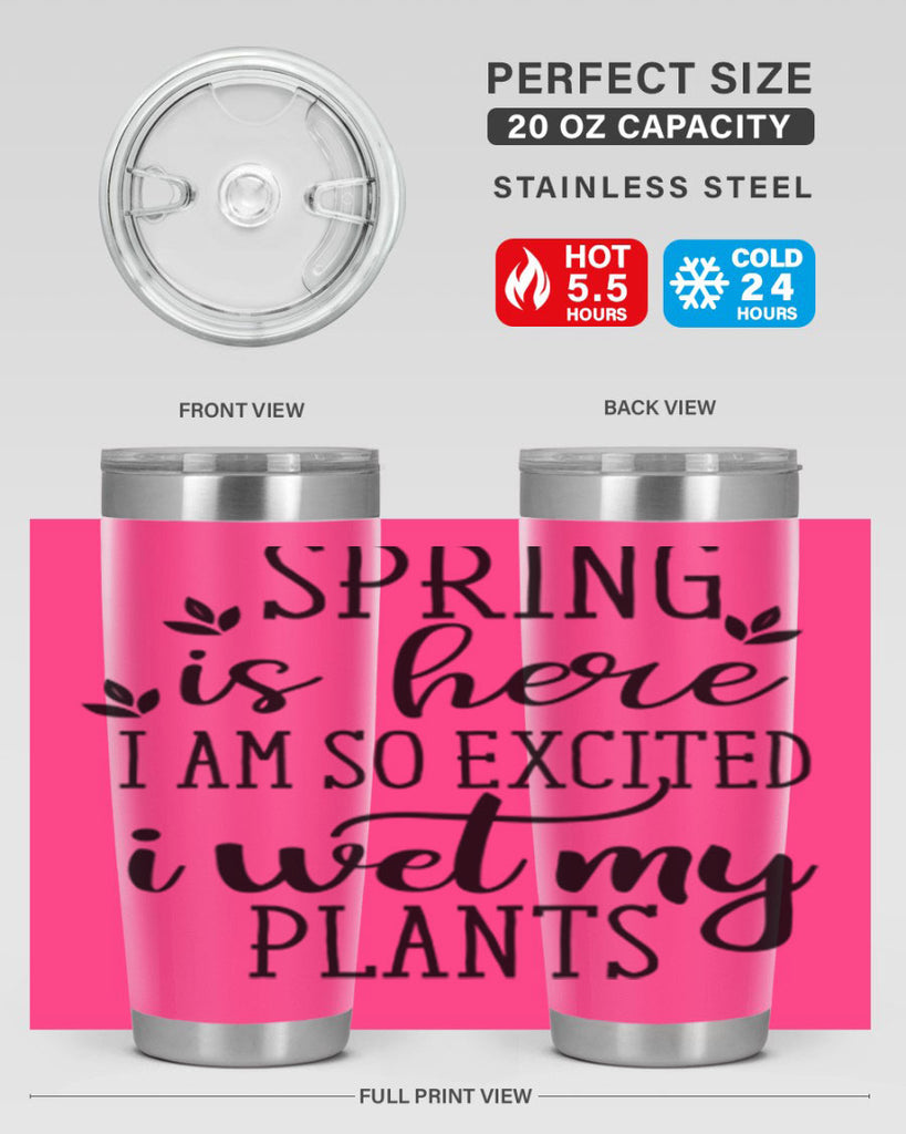 Spring is here I am 498#- spring- Tumbler