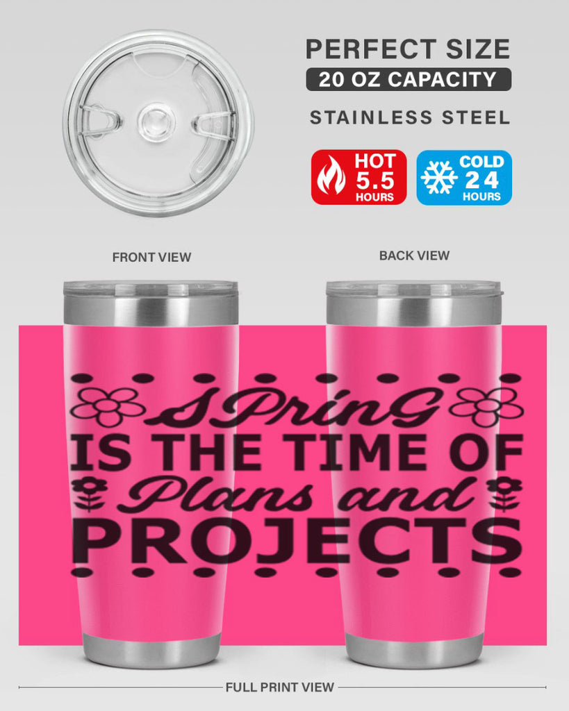 Spring is the time of 511#- spring- Tumbler