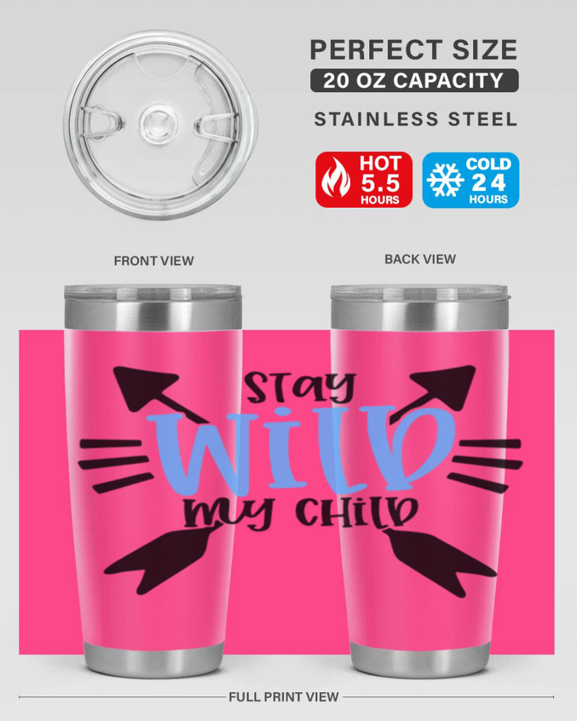 Stay Wild My Child Style 25#- baby- tumbler