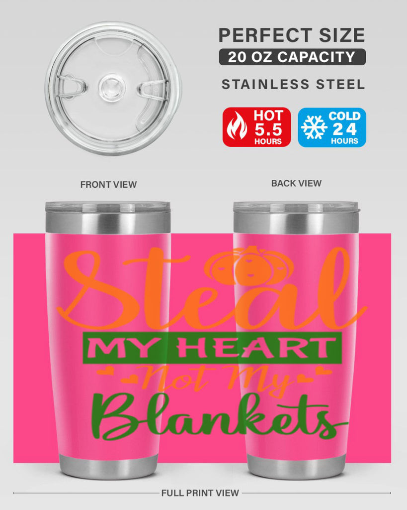 Steal My Heart Not My Blankets 576#- fall- Tumbler