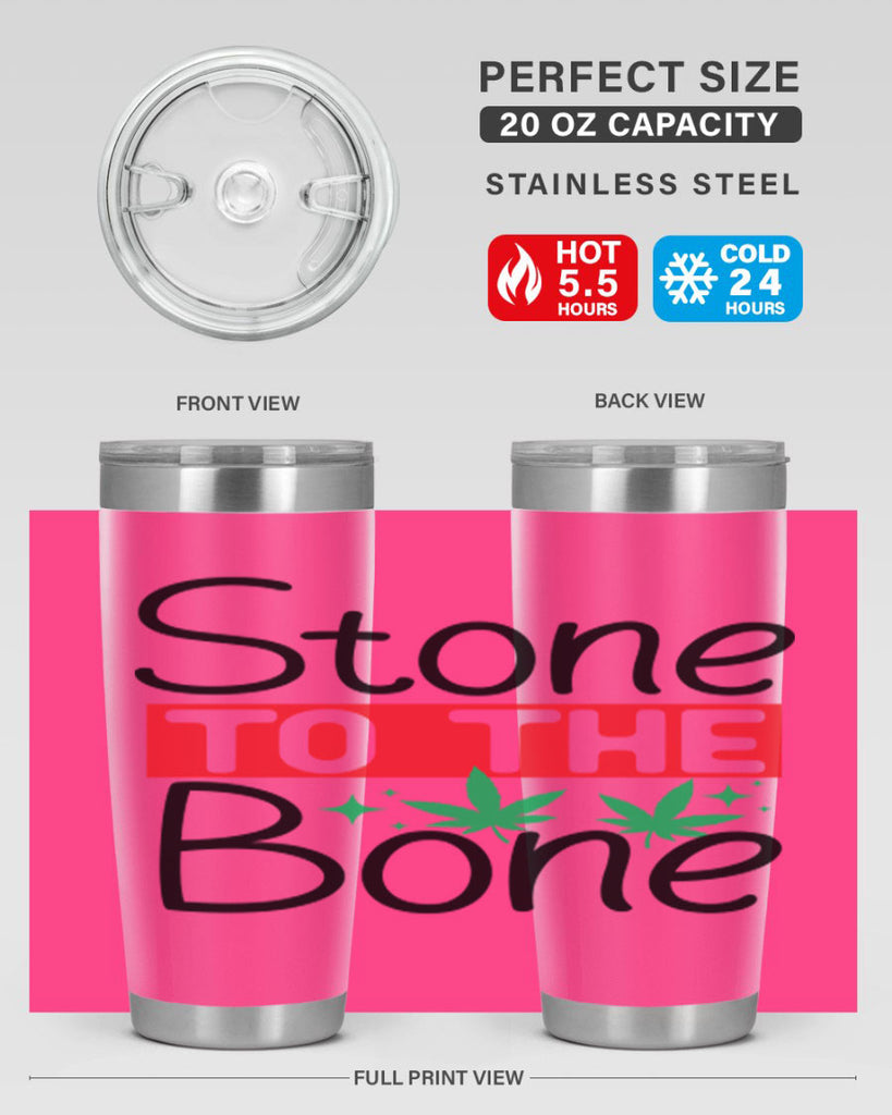 Stone to The Bone 251#- marijuana- Tumbler