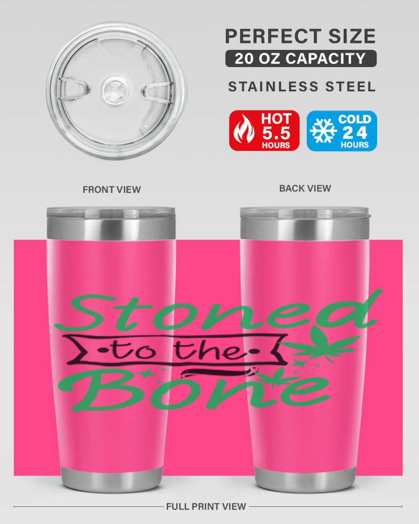 Stoned to the Bone 253#- marijuana- Tumbler