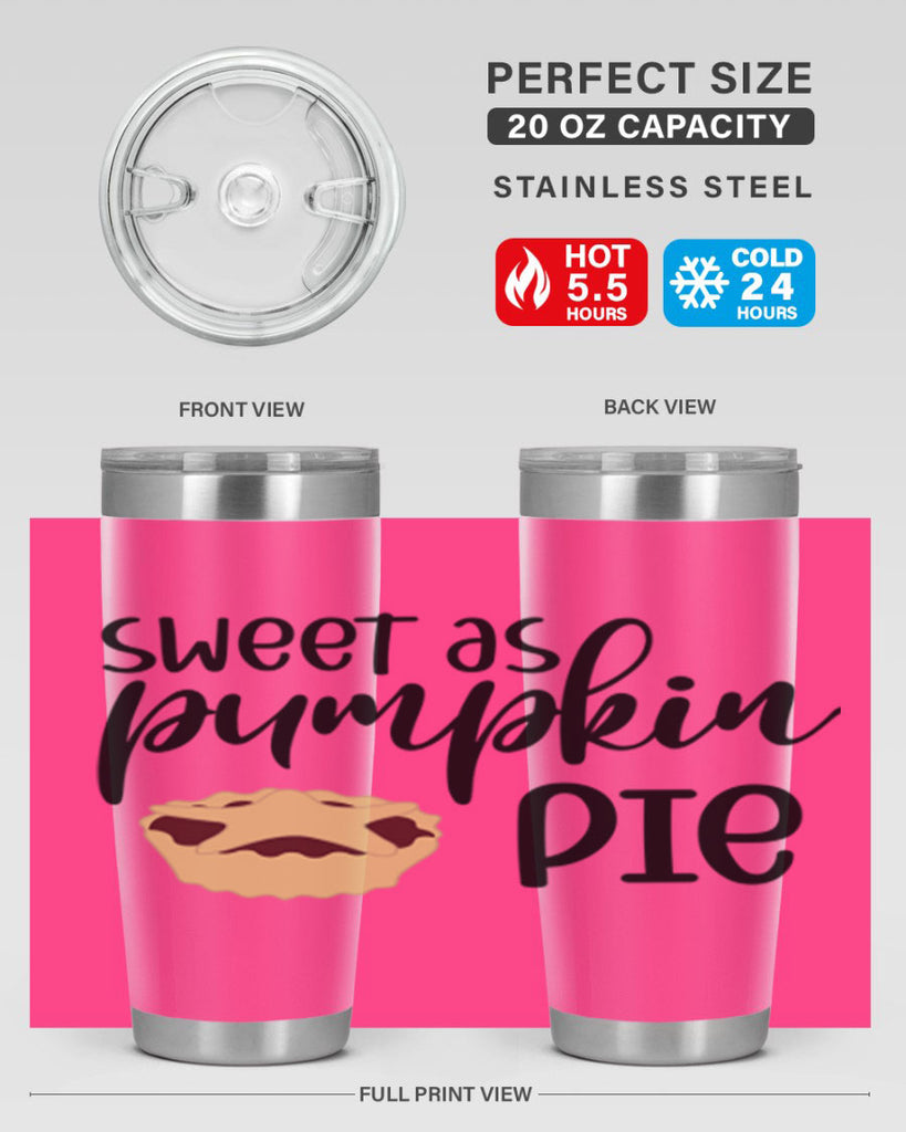 Sweet As Pumpkin Pie 591#- fall- Tumbler