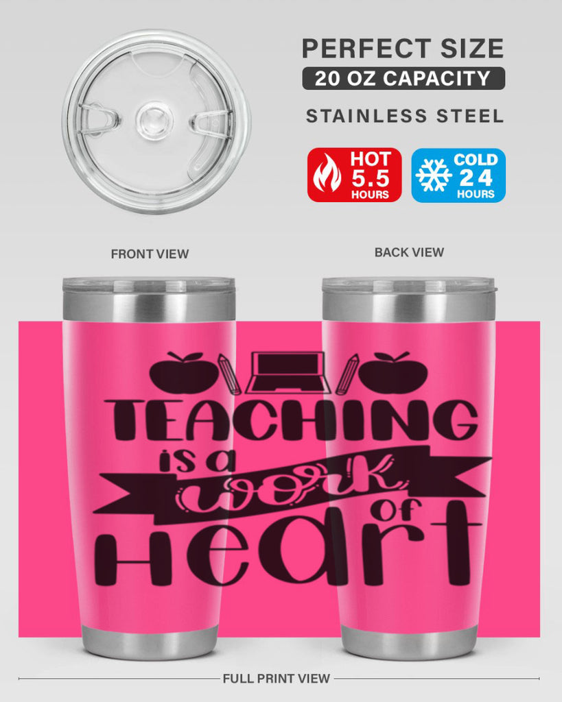 Teaching Is A Work Of Heart Style 42#- teacher- tumbler