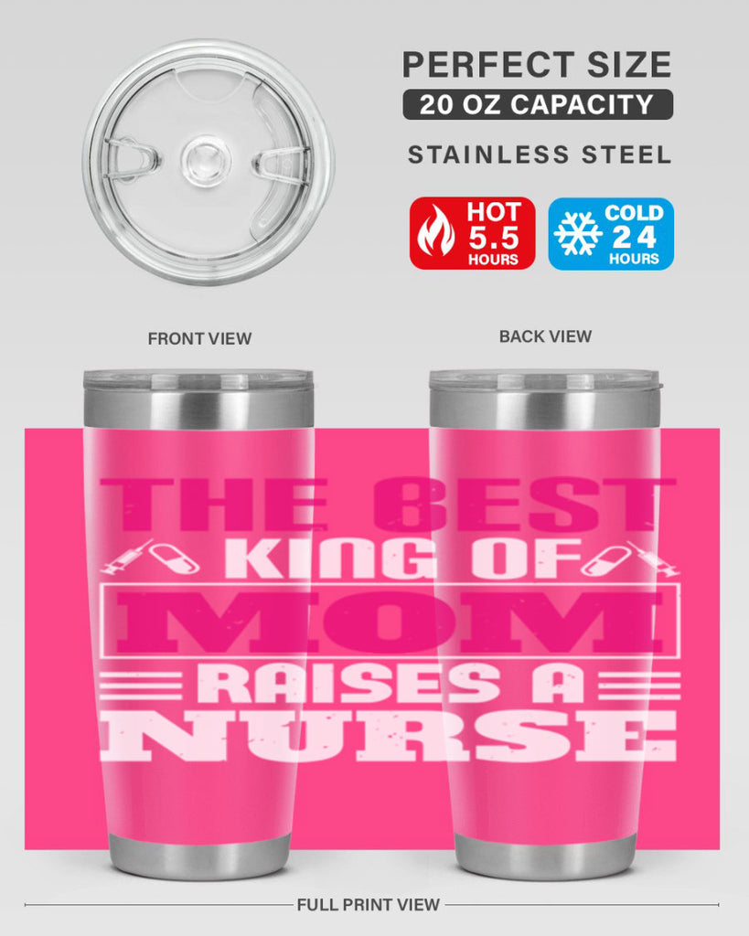 The best king of mom raises a nurse Style 244#- nurse- tumbler