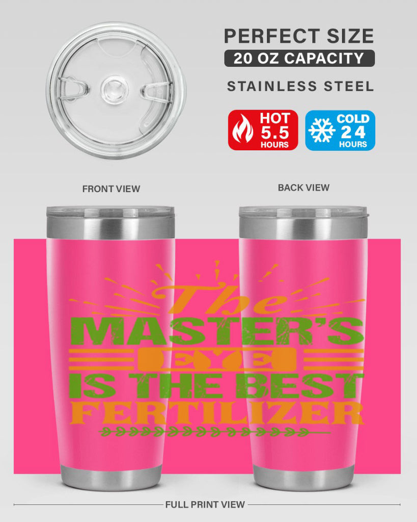 The masters eye is the best fertilizer 32#- farming and gardening- Tumbler