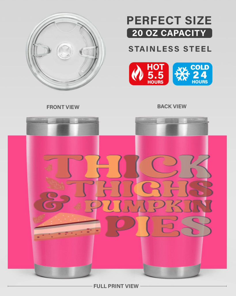 Thick Thighs And Pumpkin Pies 613#- fall- Tumbler