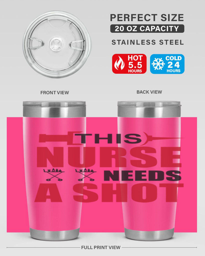 This nurse needs A shot Style 330#- nurse- tumbler