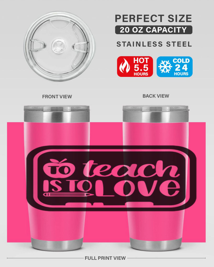 To Teach Is To Love Style 30#- teacher- tumbler