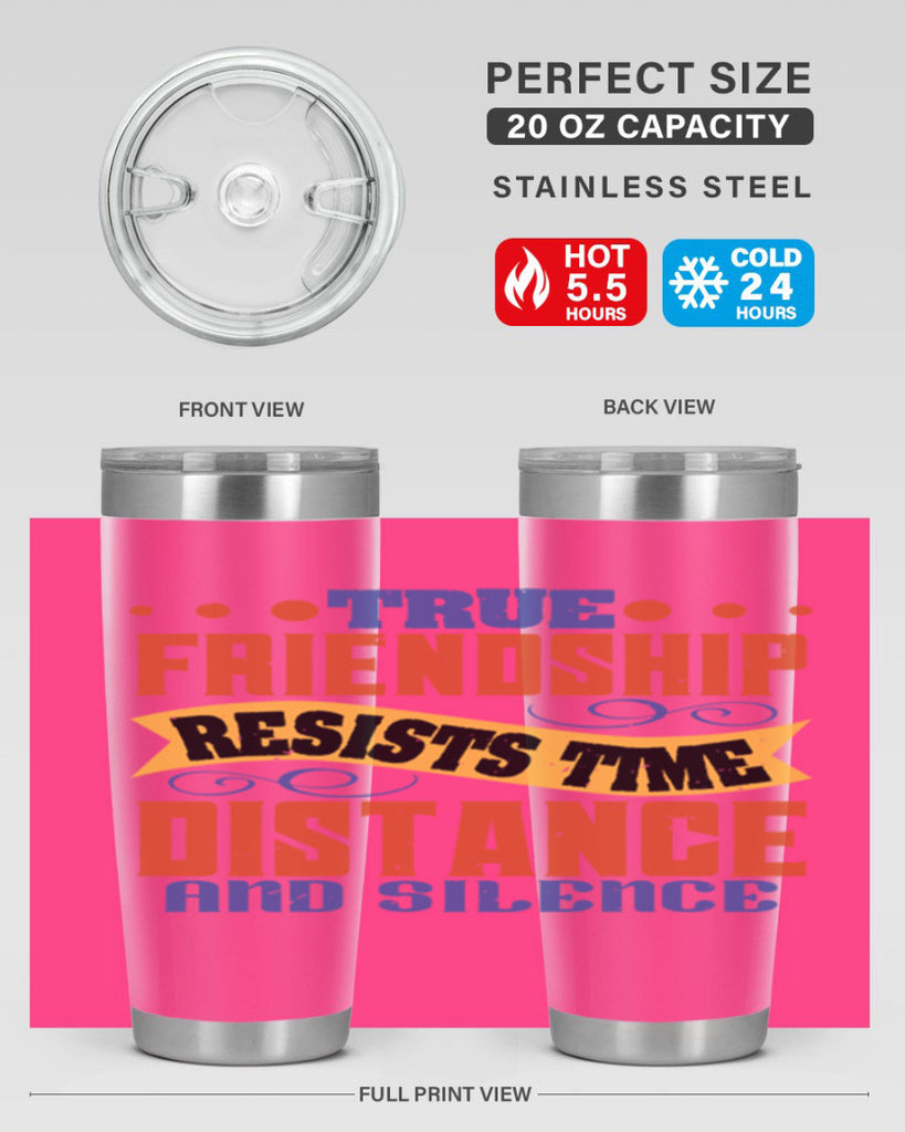 True friendship resists time distance and silence Style 31#- Best Friend- Tumbler