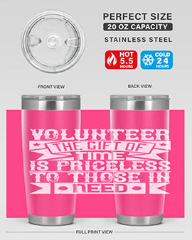 Volunteer the gift of time is priceless to those in need Style 18#- volunteer- Tumbler