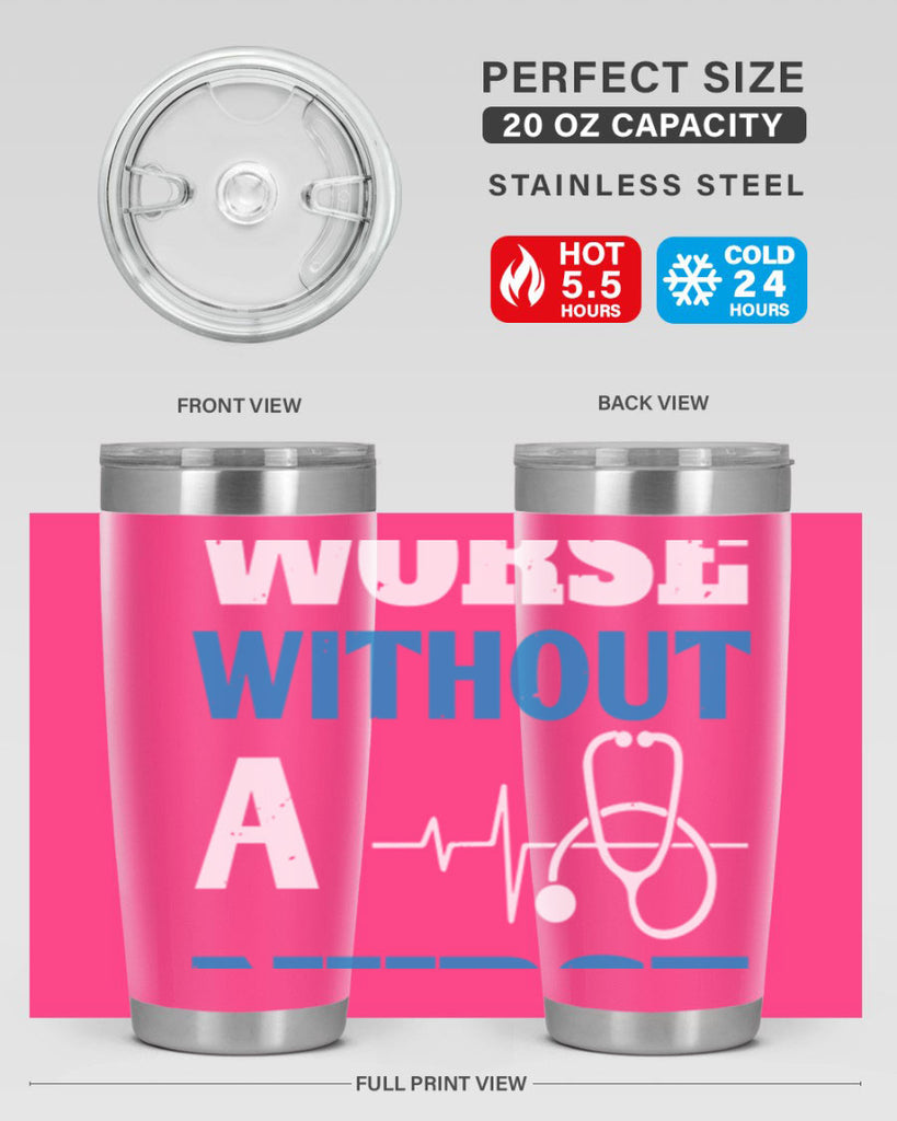 We’d all be worse without a nurse Style 256#- nurse- tumbler