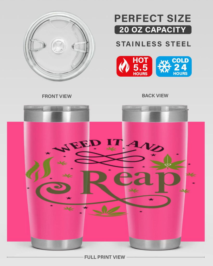 Weed It And Reap 288#- marijuana- Tumbler