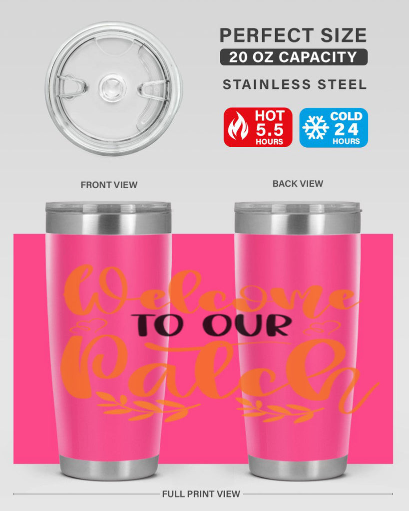 Welcome To Our Patch 633#- fall- Tumbler