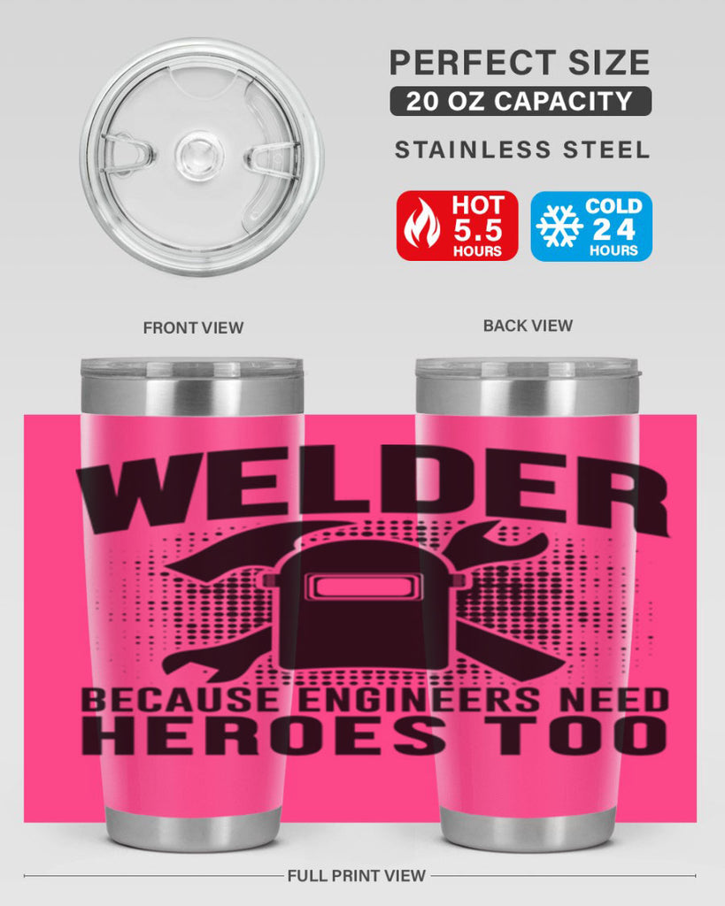 Welder because Style 6#- welder- tumbler