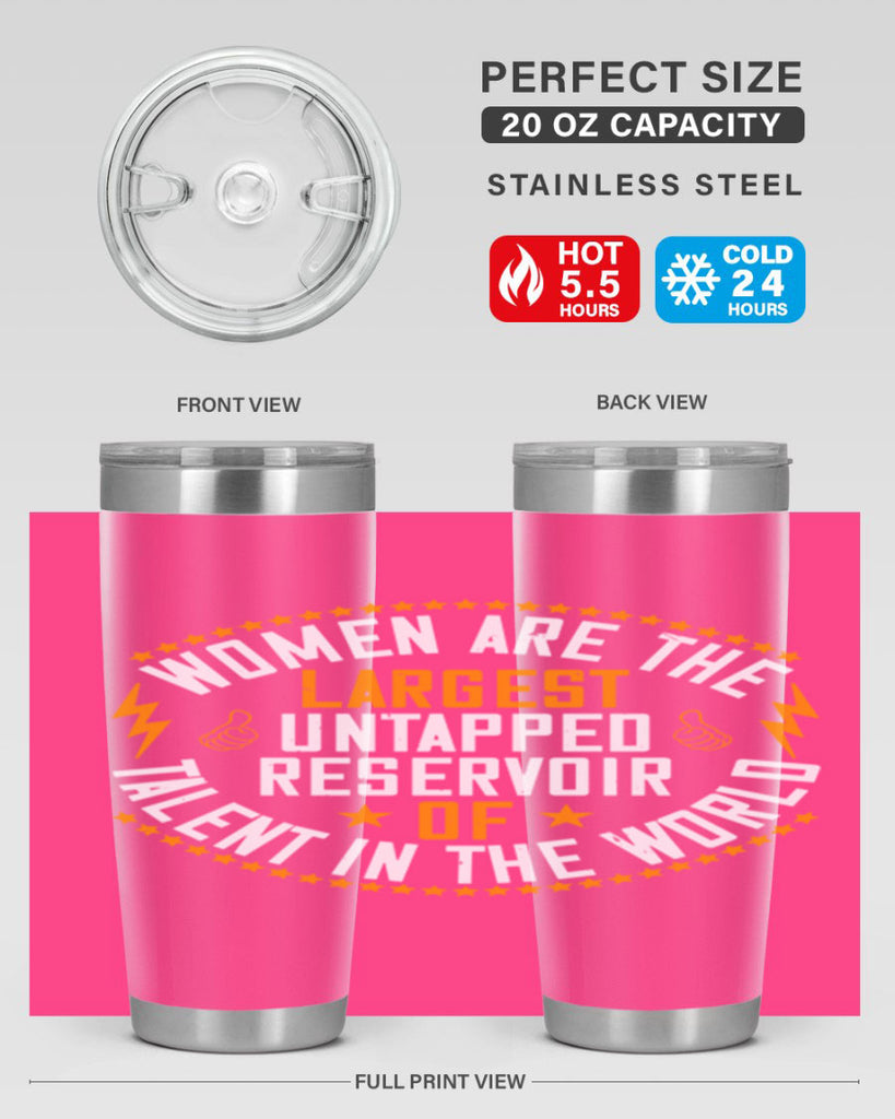 Women are the largest untapped reservoir of talent in the world Style 11#- womens day- Tumbler