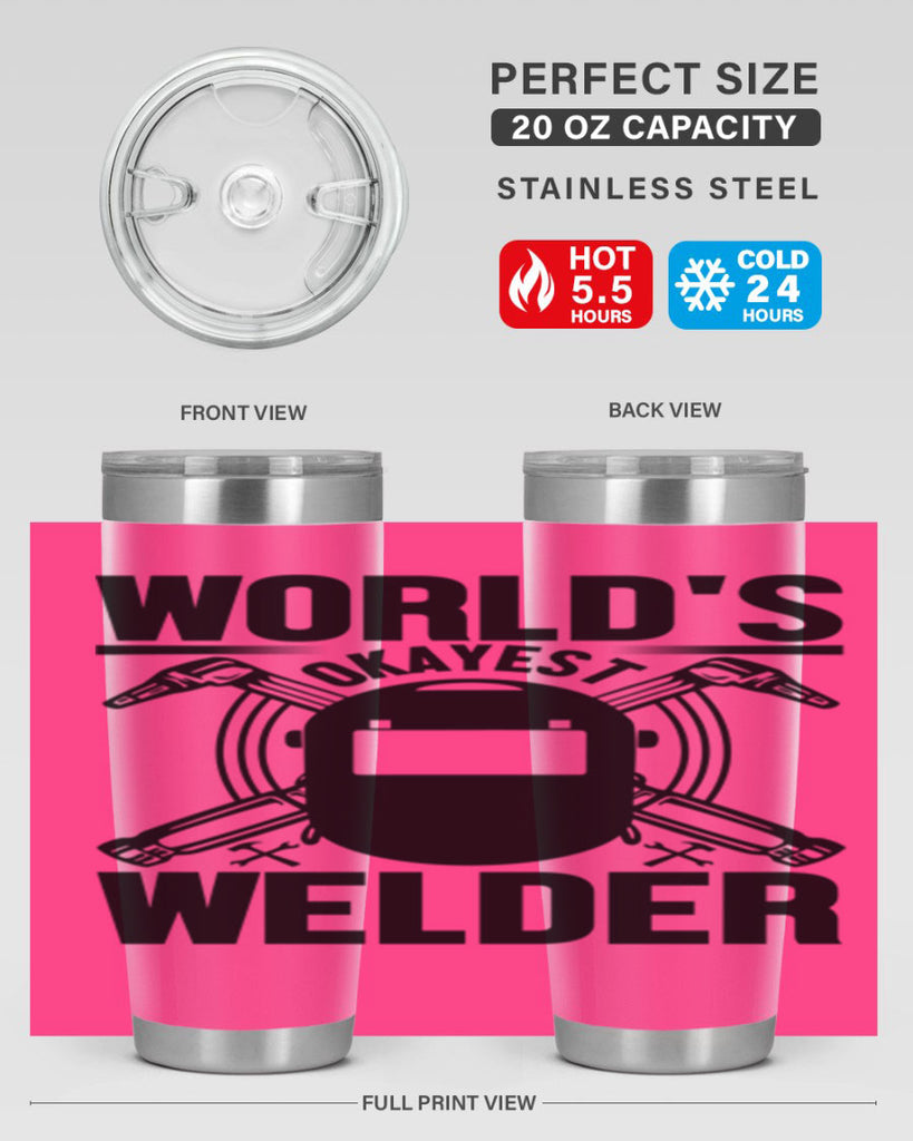 Worlds okayest Style 1#- welder- tumbler