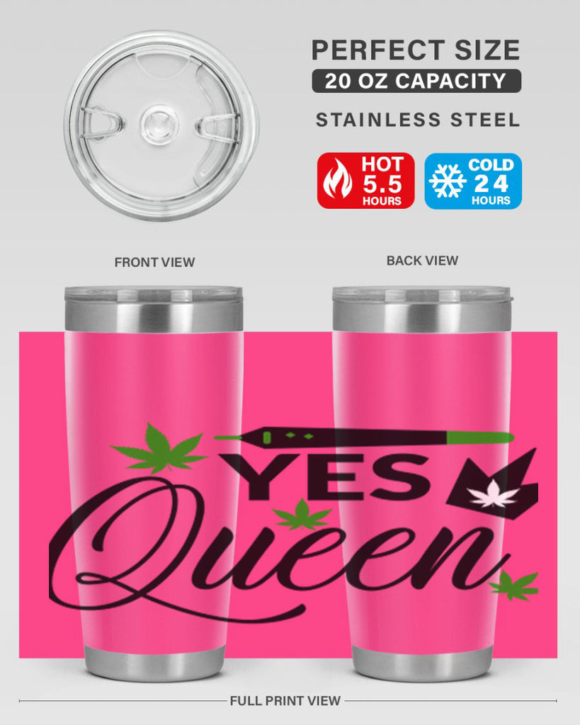 Yes Queen 307#- marijuana- Tumbler