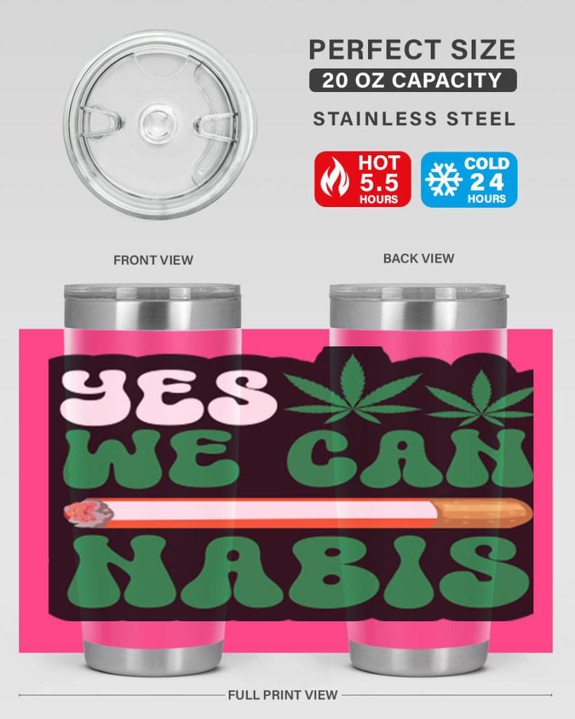 Yes we can nabis 308#- marijuana- Tumbler