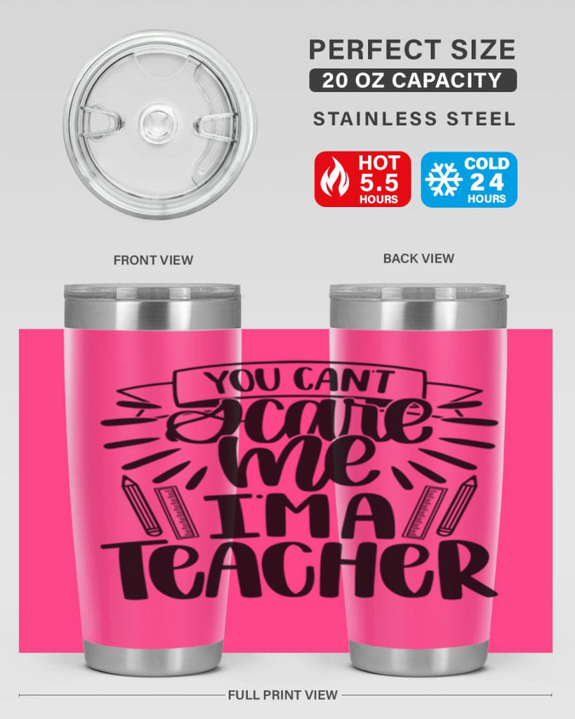 You Cant Scare Me Im Style 26#- teacher- tumbler