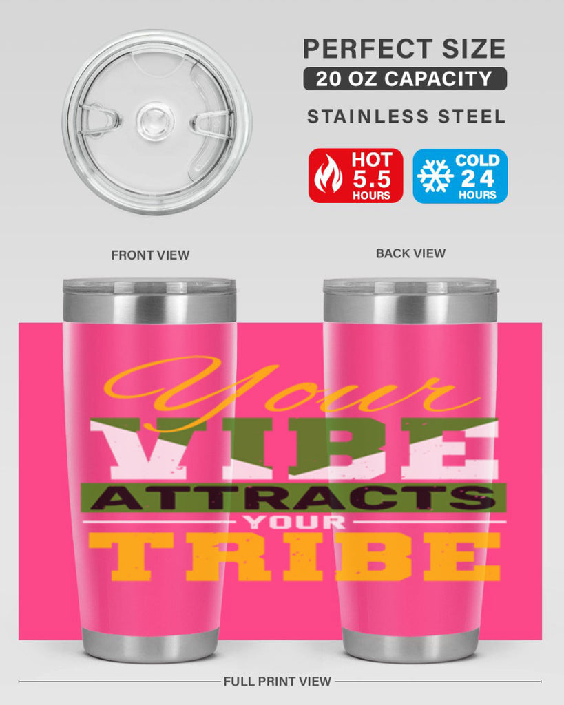 Your vibe attracts your tribe Style 15#- Best Friend- Tumbler