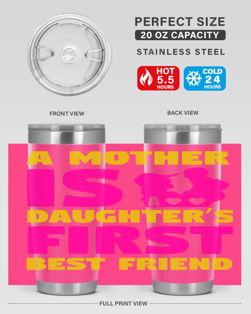 a mother is a daughters first best friend 78#- mothers day- Tumbler