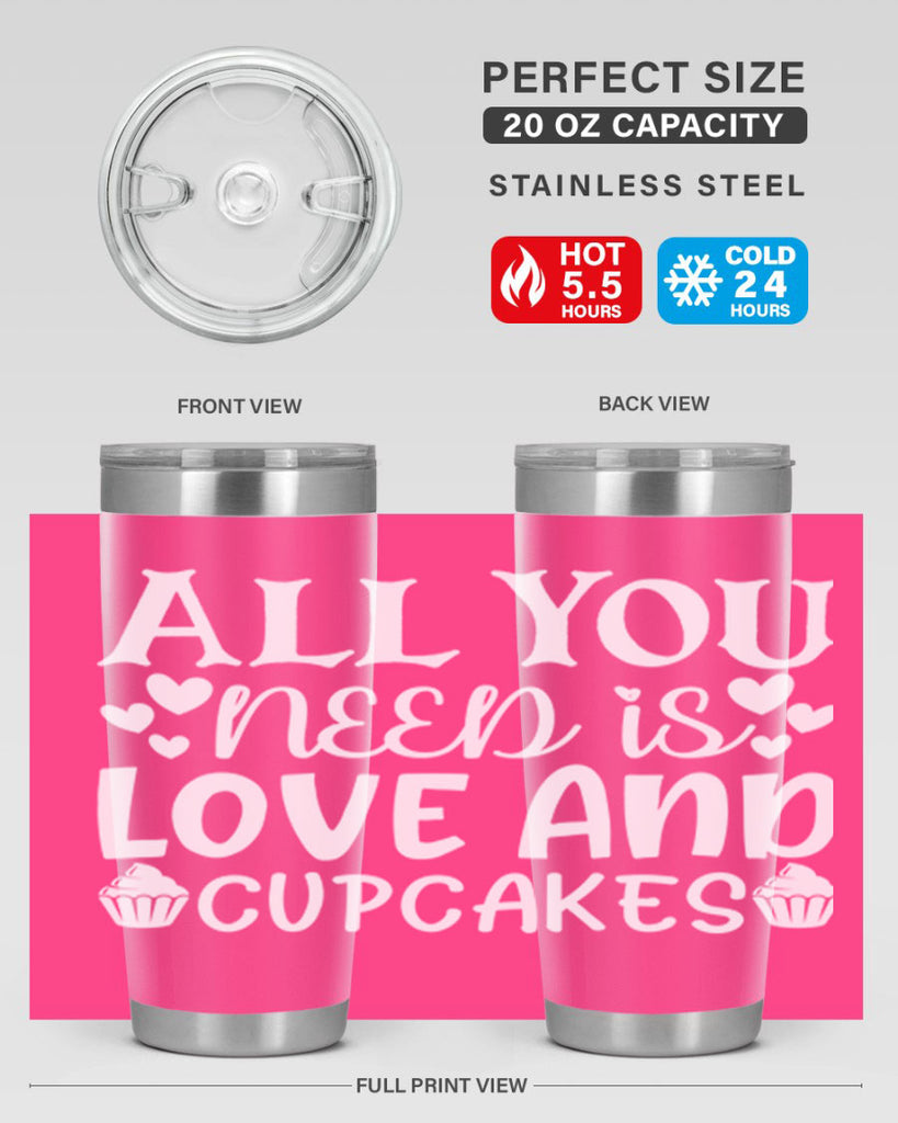 all you need is love and cupcakes 61#- kitchen- Tumbler