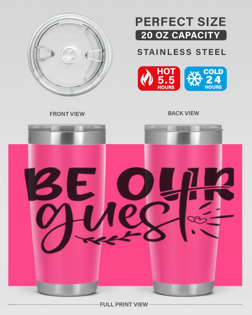 be our guest 87#- home- Tumbler