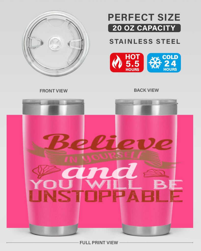 believe in yourself and you will be unstoppable 4#- cooking- Tumbler