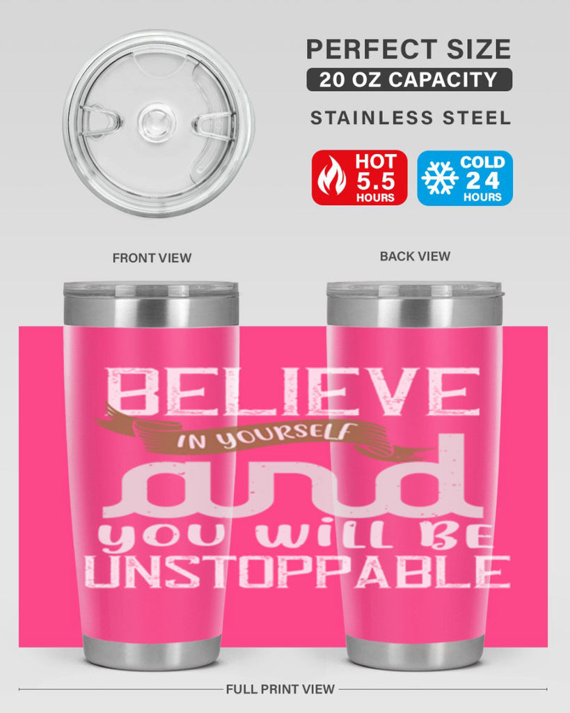 believe in yourself and you will be unstoppable 6#- cooking- Tumbler