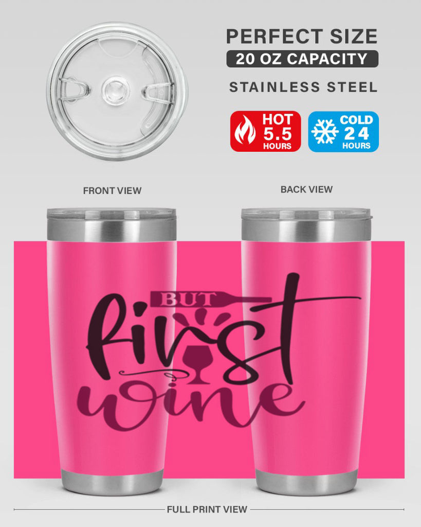 but first wine 205#- wine- Tumbler