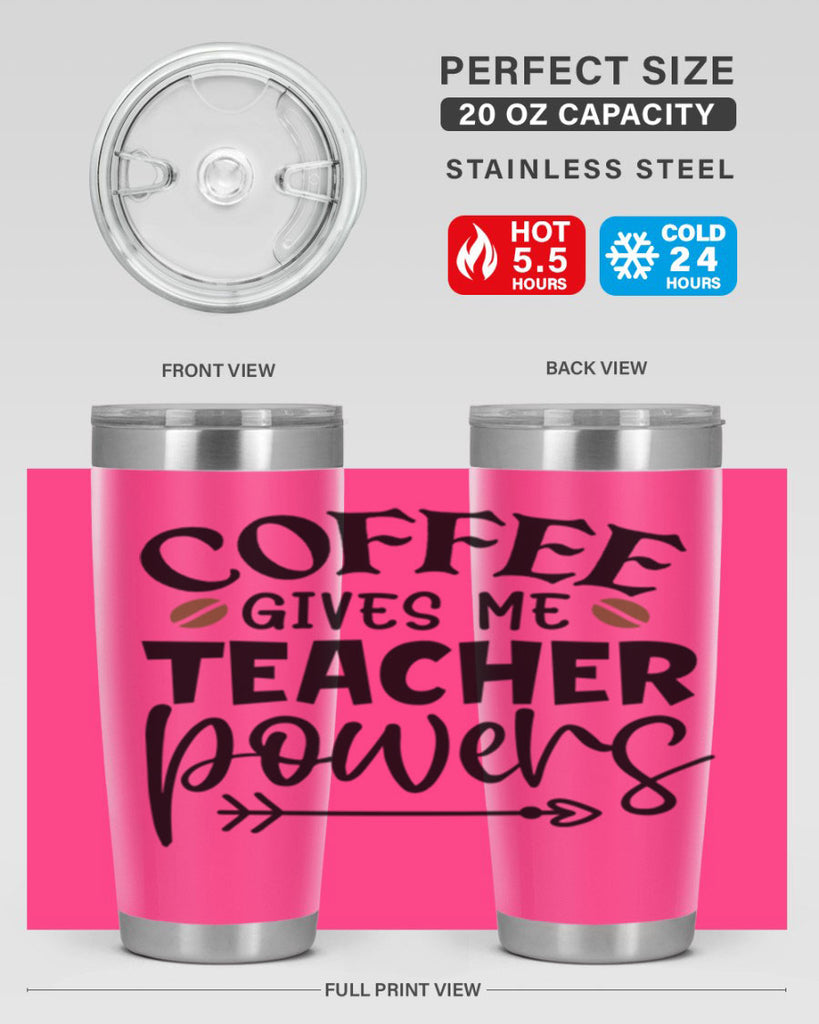 coffee gives me teacher powers Style 187#- teacher- tumbler