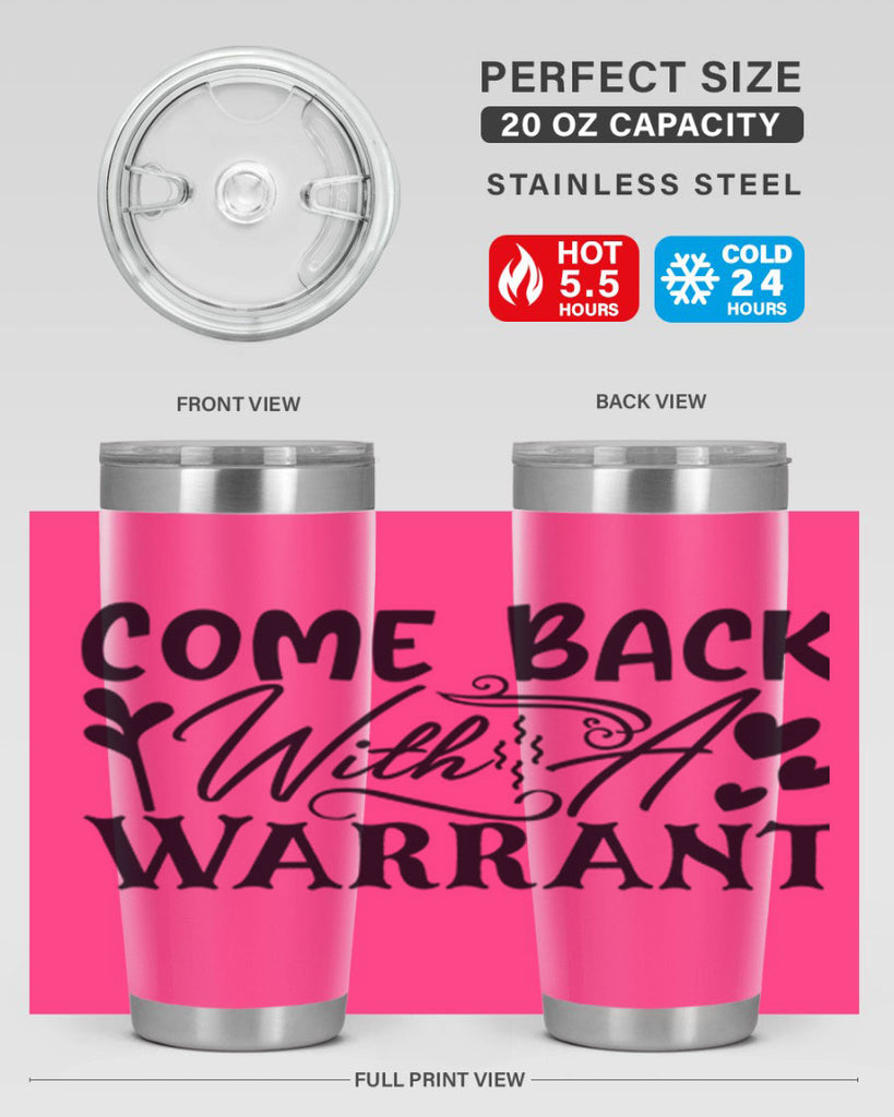 come back with a warrant 83#- home- Tumbler