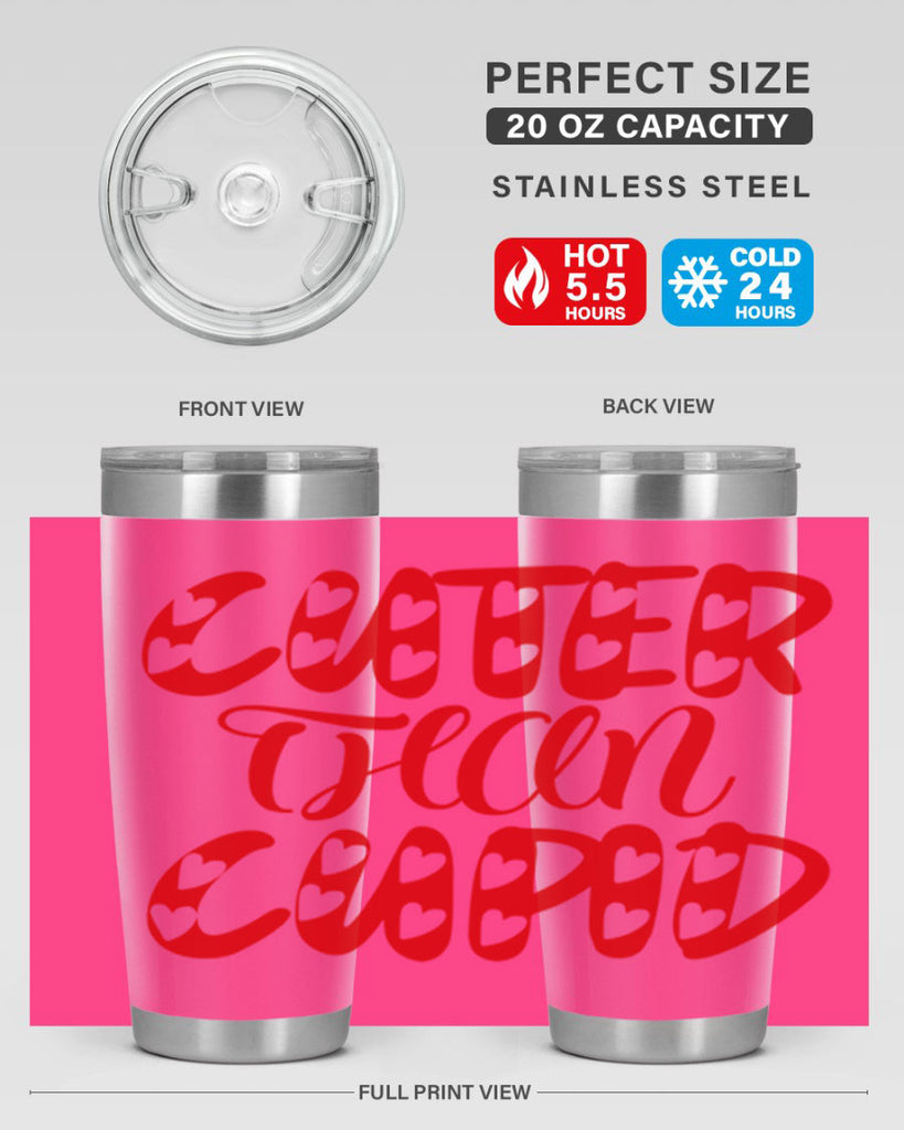cuter than cupid 79#- valentines day- Tumbler