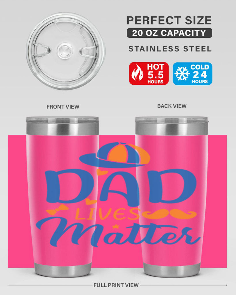 dad lives matter 102#- fathers day- Tumbler