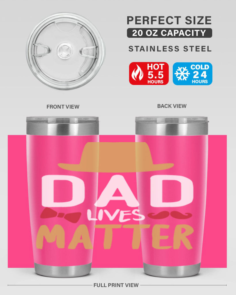 dad lives matter 103#- fathers day- Tumbler