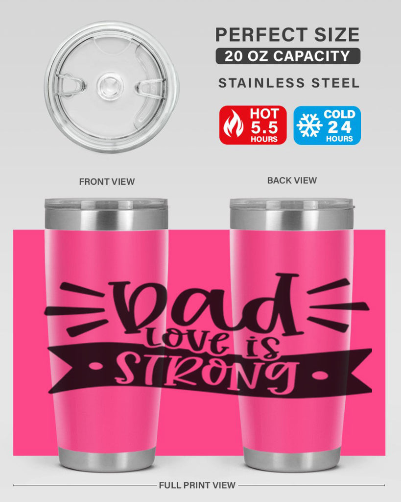 dad love is strong 63#- fathers day- Tumbler