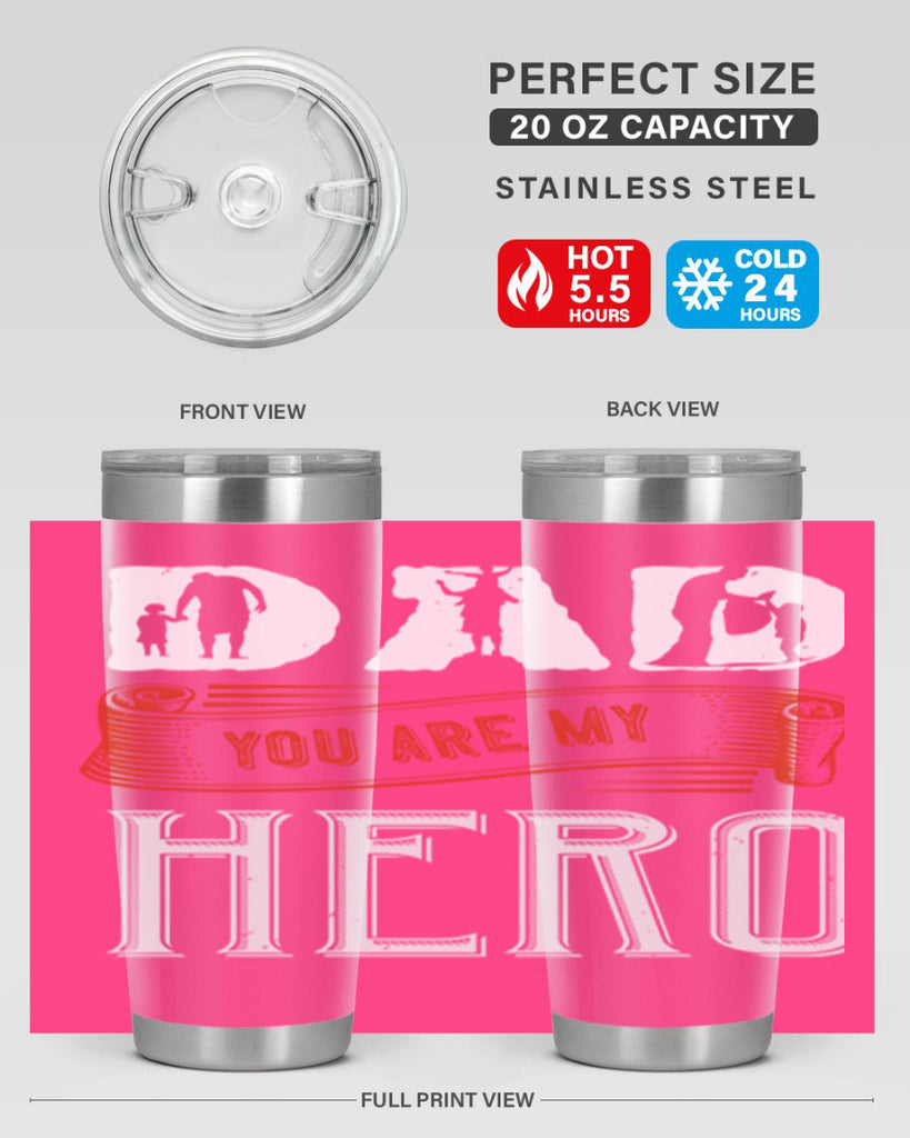 dad you are my hero 120#- fathers day- Tumbler