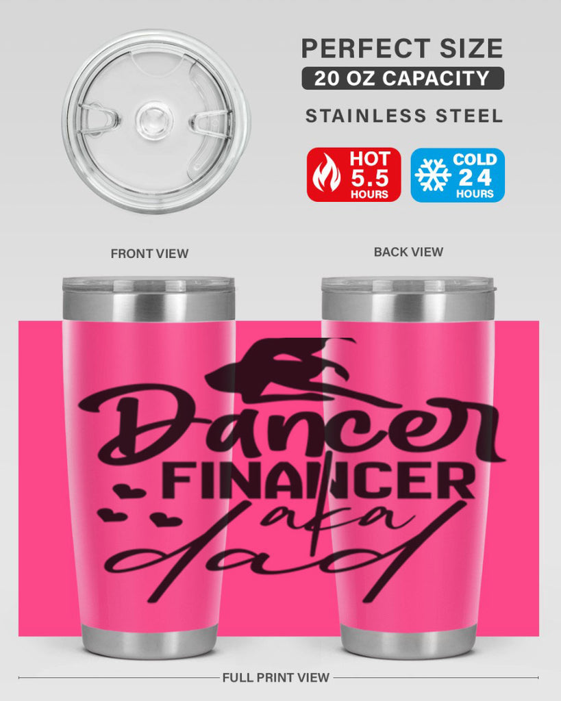 dancer financer aka dad 30#- ballet- Tumbler