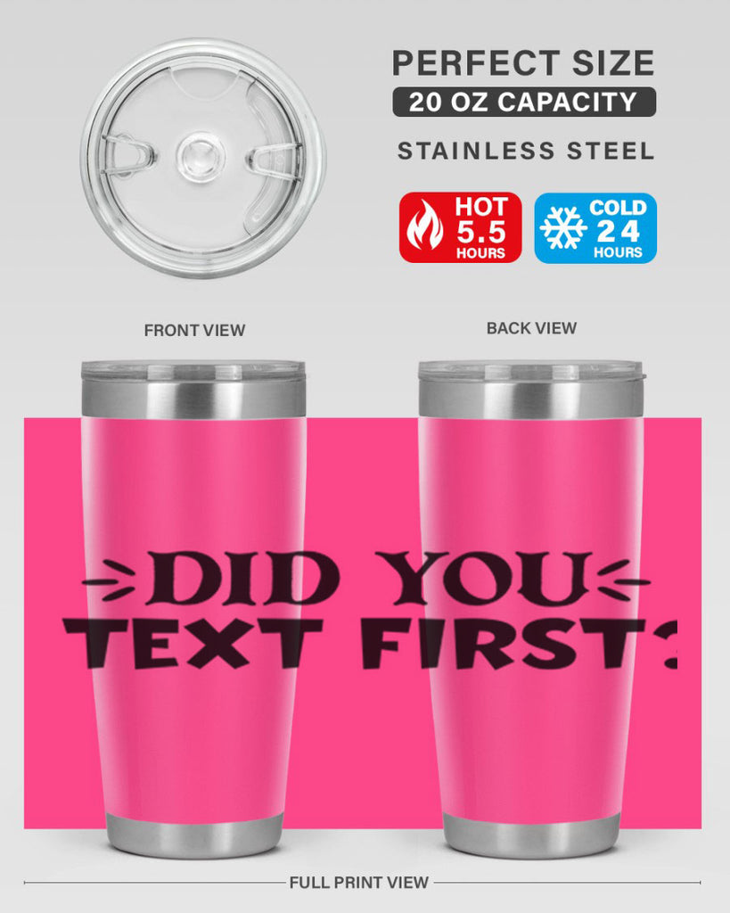 did you text first 74#- home- Tumbler