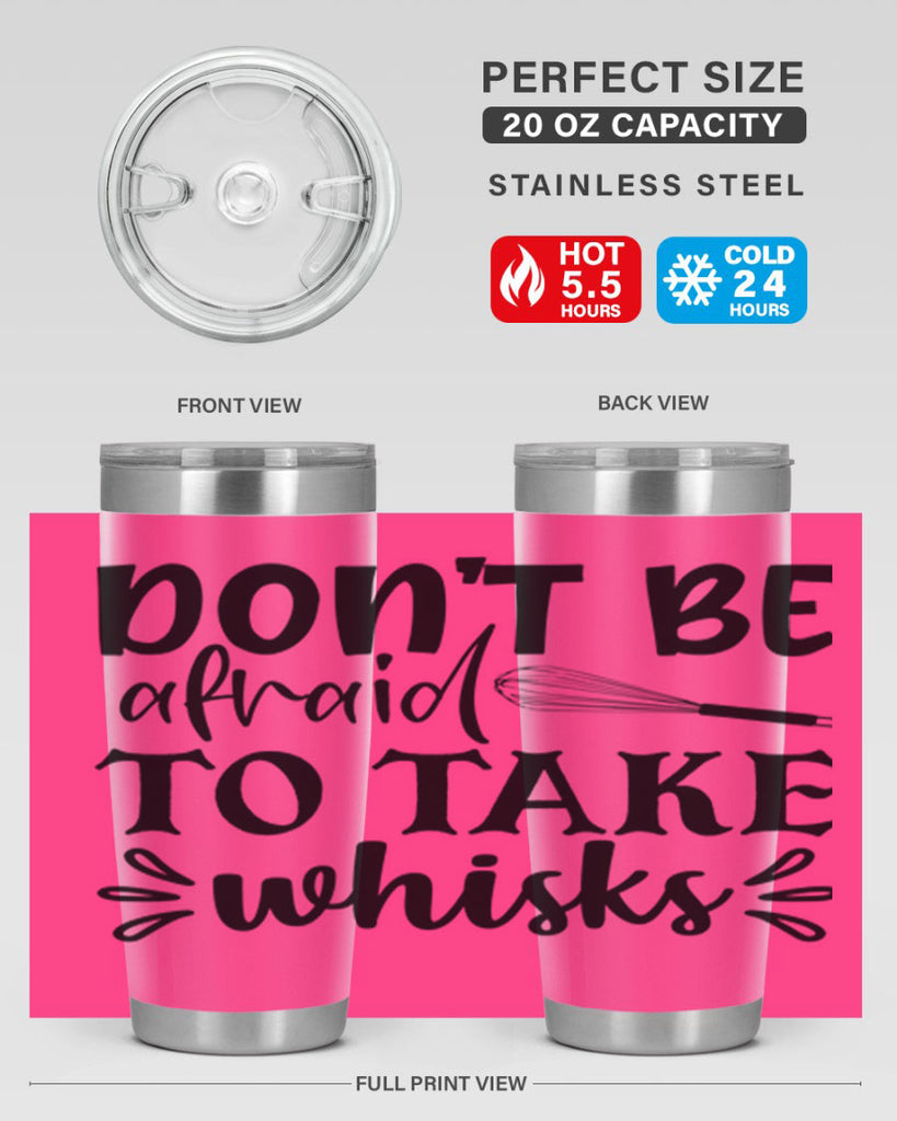 dont be afraid to take whisks 113#- kitchen- Tumbler