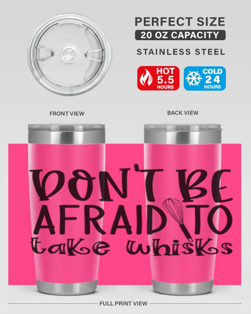 dont be afraid to take whisks 39#- kitchen- Tumbler