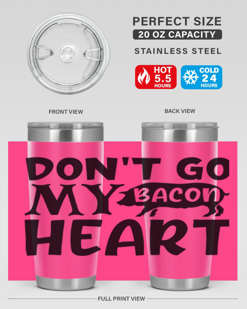 dont go bacon my heart 112#- kitchen- Tumbler