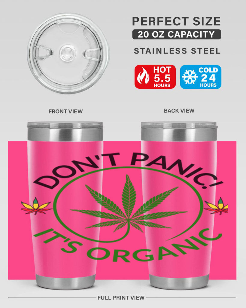 dont panic its organic 72#- marijuana- Tumbler