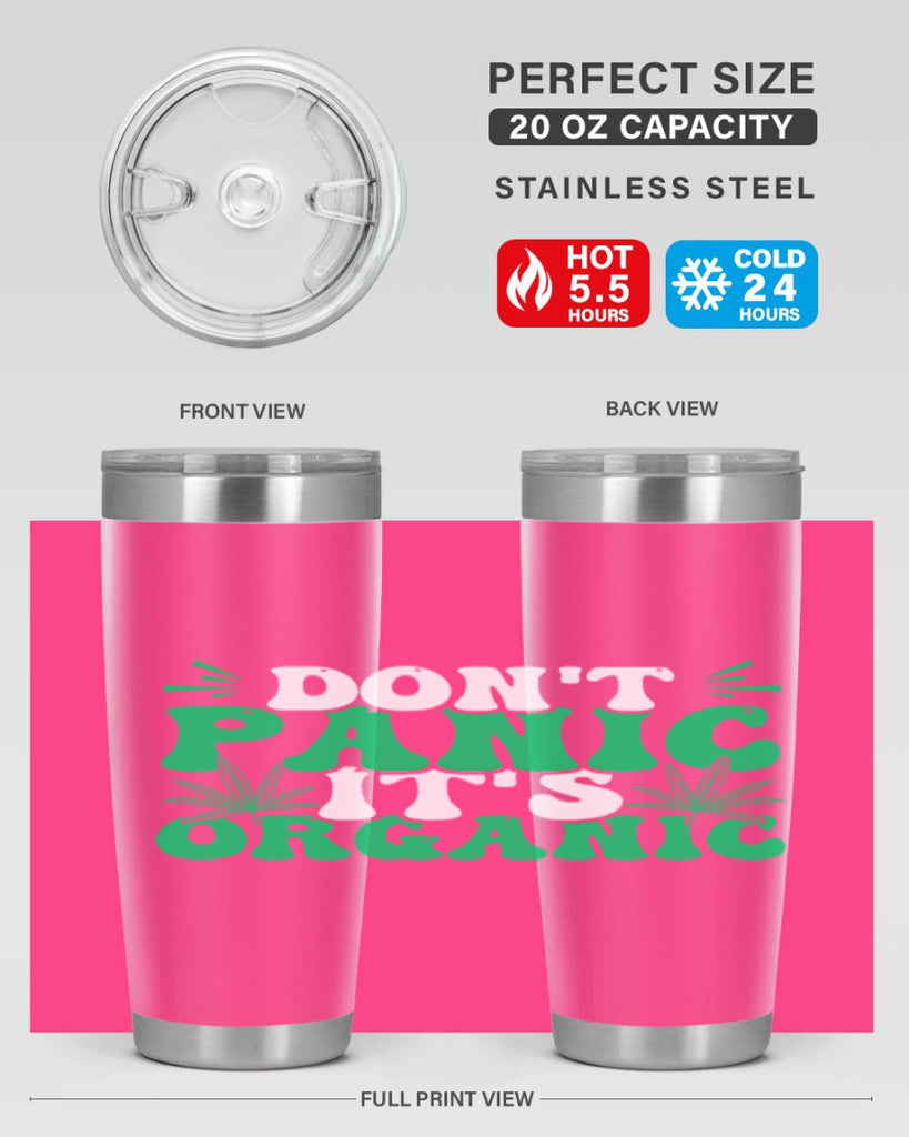 dont panic its organic 73#- marijuana- Tumbler